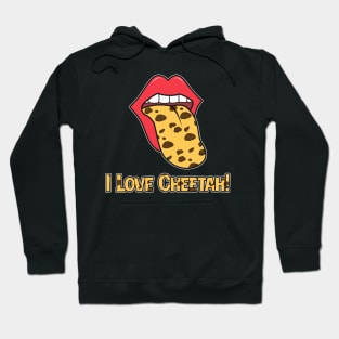 I love Cheetah - tongue Hoodie